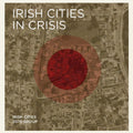 Book cover titled 'Irish Cities in Crisis' with a red circle on a map background.