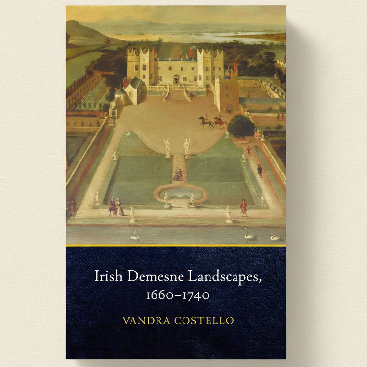Book cover of 'Irish Demesne Landscapes, 1660-1740' by Vandra Costello with a castle illustration on a blue background.