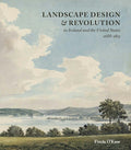 Book cover of 'Landscape Design & Revolution in Ireland and the United States 1688-1815' with a landscape illustration.