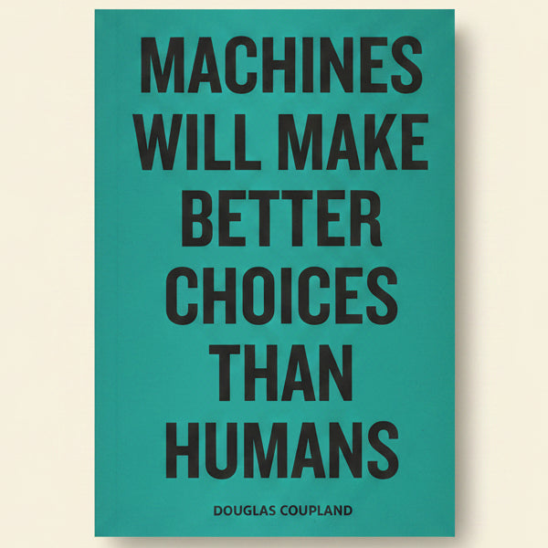 Book cover with text 'Machines will make better choices than humans' on a teal background