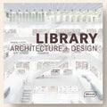 Book cover of 'Library Architecture + Design' by Manuela Roth with a modern library interior.