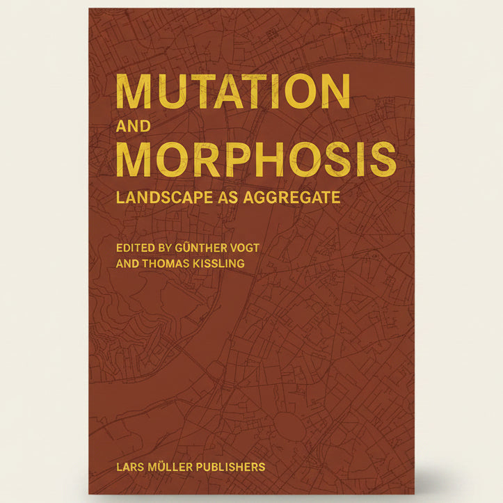 Book cover of 'Mutation and Morphosis: Landscape as Aggregate' with a brown background and text.