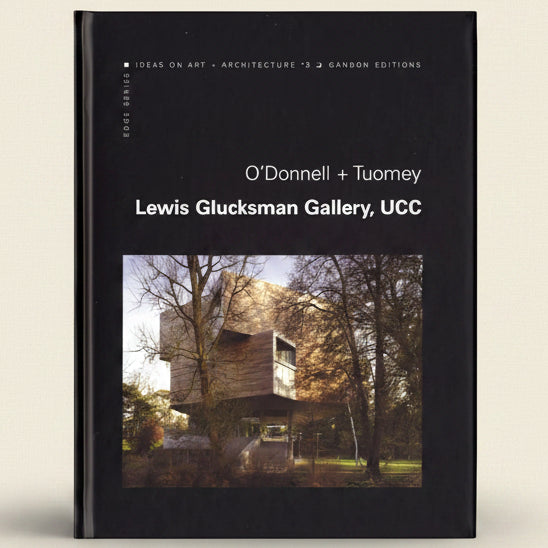 Book cover of 'O'Donnell + Tuomey Lewis Glucksman Gallery, UCC' with architectural image and text.