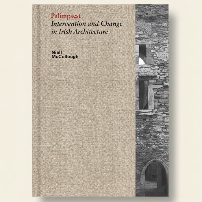 Book cover for 'Palimpsect: Intervention and Change in Irish Architecture' by Niall McCullough, featuring a beige textured left half with red and black text and a black-and-white architectural photograph on the right.