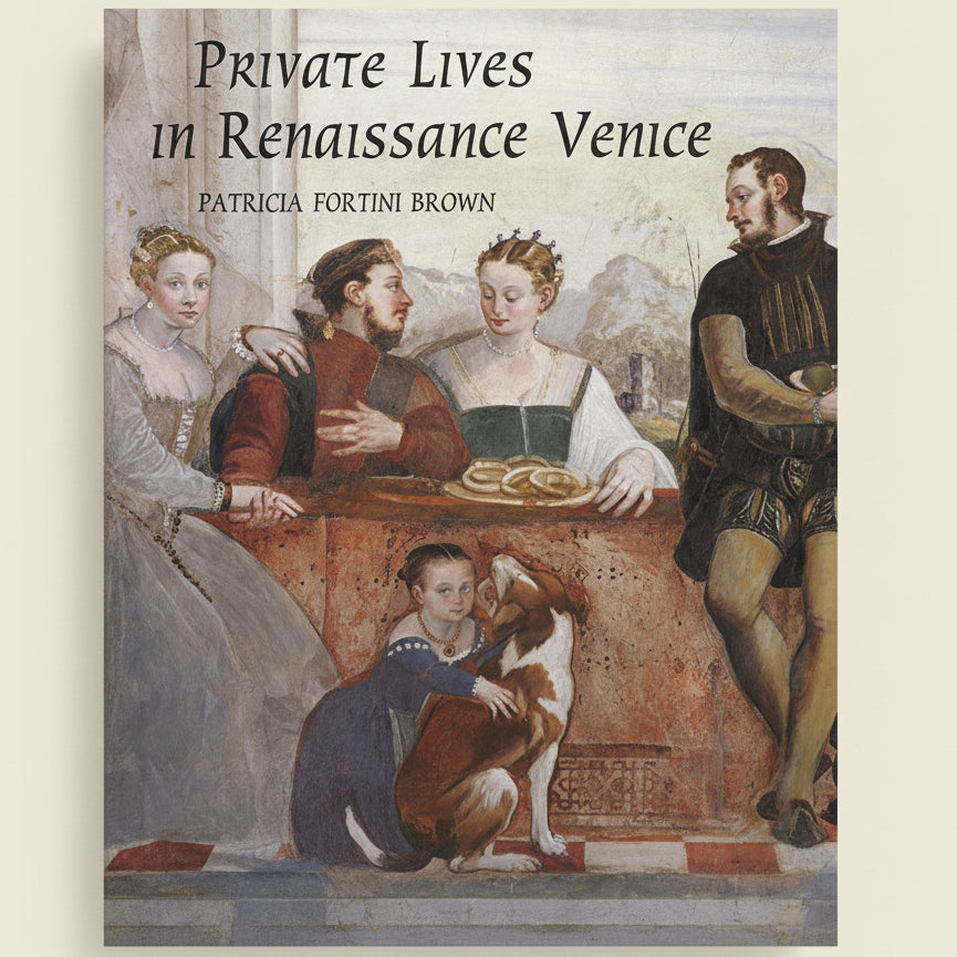 Book cover of 'Private Lives in Renaissance Venice' with a painting of Renaissance people around a table.