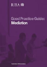 RIBA Good Practice Guide: Mediation by RIBA