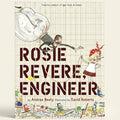 Rosie Revere, Engineer by Andrea Beaty