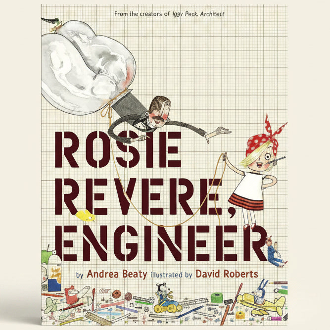 Rosie Revere, Engineer by Andrea Beaty
