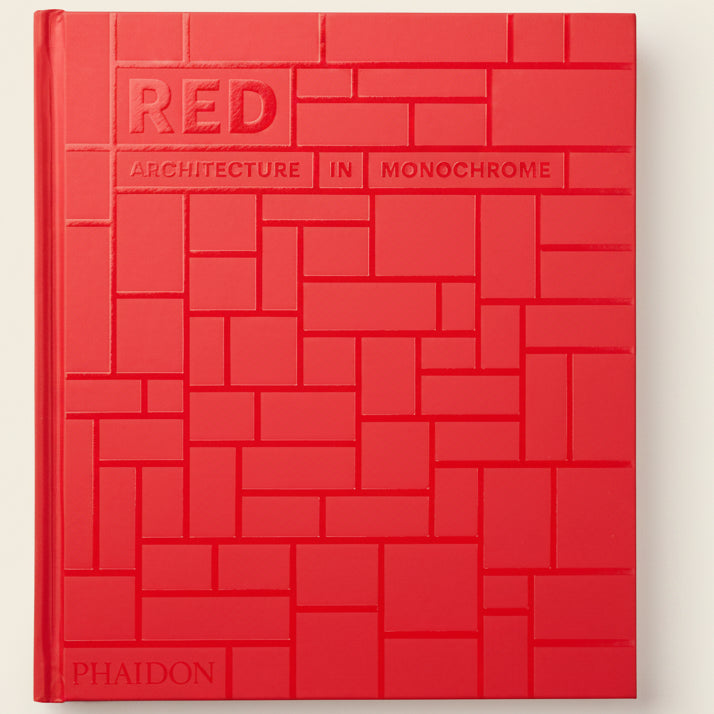 Red: Architecture in Monochrome by Phaidon Editors