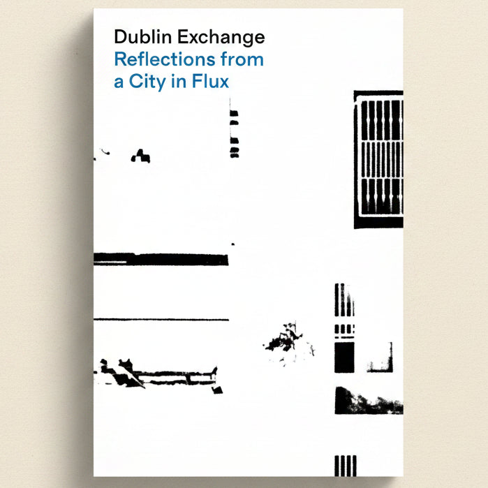 Book cover of 'Dublin Exchange: Reflections from a City in Flux' with abstract black and white patterns on a white background.