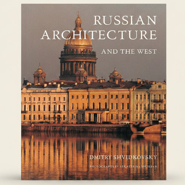 Book cover of 'Russian Architecture and the West' with a cityscape and architectural buildings.