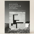 Book cover of 'Sacred Concrete: The Churches of Le Corbusier' with a black and white photograph of a concrete structure.