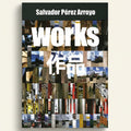 Book cover with abstract design and text 'Works' by Salvador Perez Arroyo