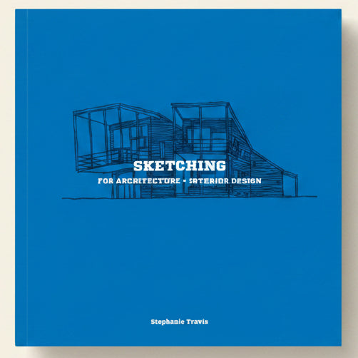 Book cover of 'Sketching for Architecture & Interior Design' by Stephanie Travis on a blue background