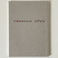 Gray book with 'slowweave offaly' text on a white background