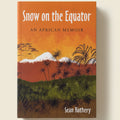 Book cover of 'Snow on the Equator: An African Memoir' by Sean Rothery with an illustration of a savanna landscape.