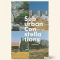 Collage of urban and suburban scenes with text 'Suburban Constellations' and editor's name.