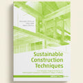 Book cover of 'Sustainable Construction Techniques' with architectural design in the background