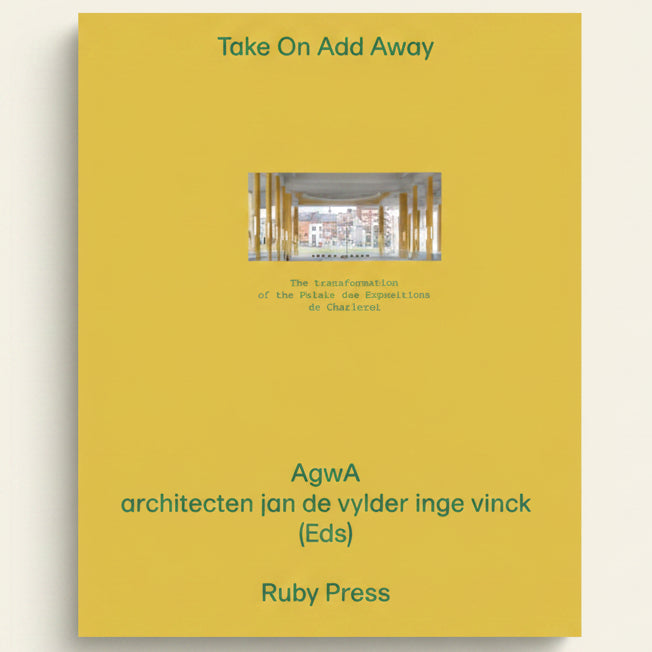 Take On Add Away - The Transformation of the Palais des Expositions in Charleroi