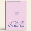 Book cover of 'Teaching Urbanism' by Lucerne Talks with a pink background and blue text.