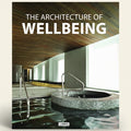 Cover of 'The Architecture of Wellbeing' book with a modern indoor pool and spa.