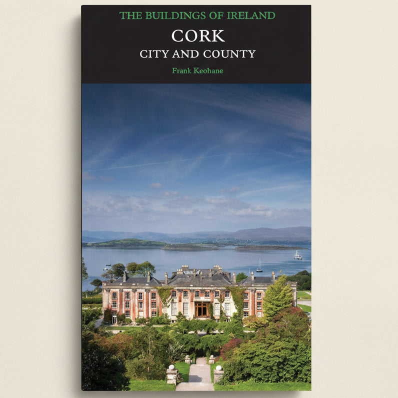 Book cover of 'Cork City and County' from 'The Buildings of Ireland' series, featuring a scenic view with a large house and lake.