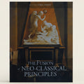 Book cover of 'The Fusion of Neo-Classical Principles' with classical design elements.