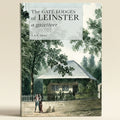 Book cover of 'The Gate Lodges of Leinster' by J.A.K. Dean with a vintage illustration of a house and people.