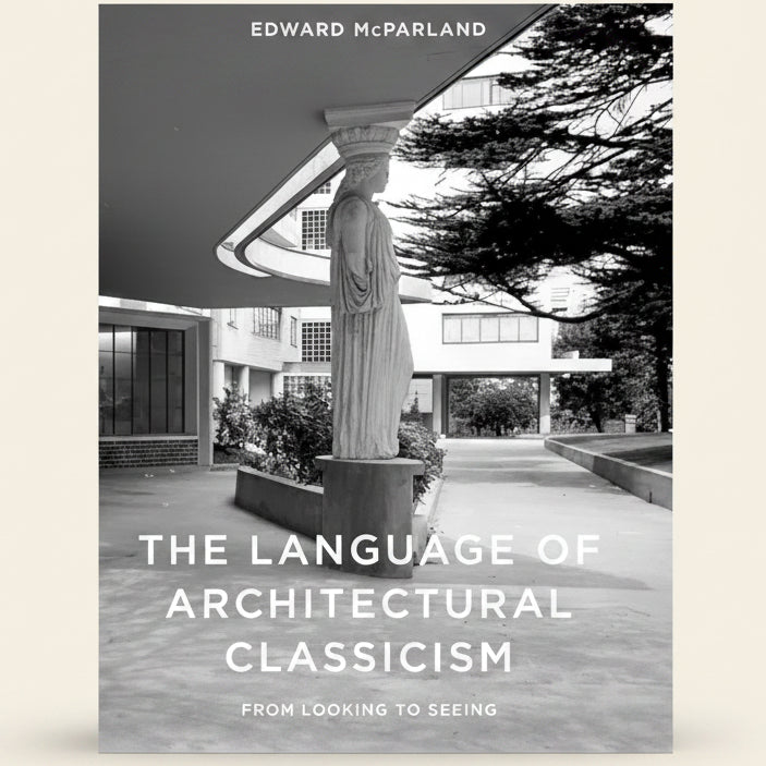 Book cover of 'The Language of Architectural Classicism' with a statue and modern building in the background.