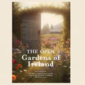 Book cover of 'The Open Gardens of Ireland' with a scenic view of a garden and house.