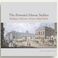 Historical illustration of The Provost's House Stables and surrounding area in Trinity College Dublin.