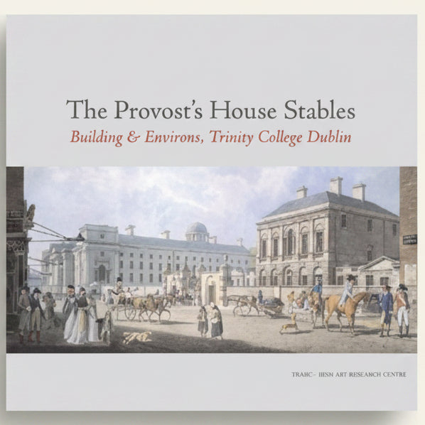 Historical illustration of The Provost's House Stables and surrounding area in Trinity College Dublin.