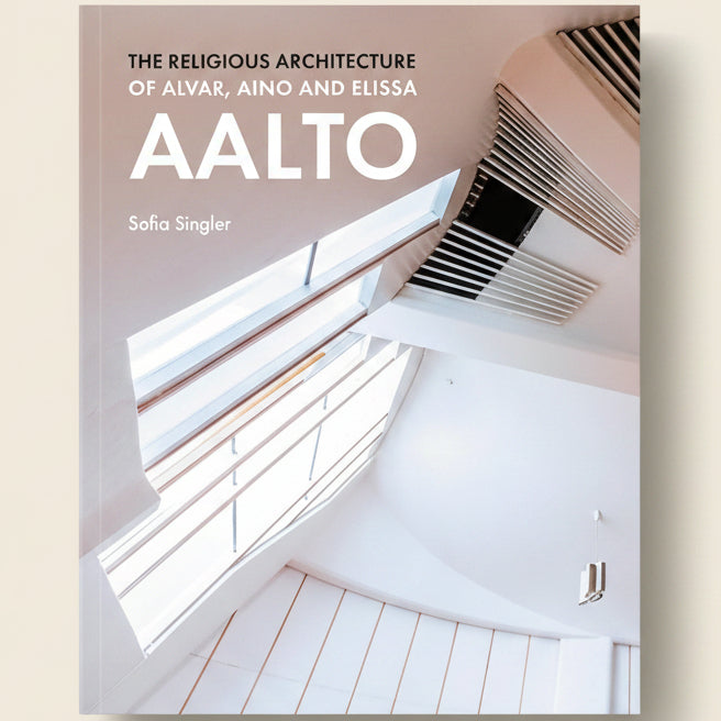 Book cover of 'The Religious Architecture of Alyvar, Aino and Elissa Aalto' by Sofia Singler with architectural design elements.