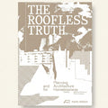Book cover for 'The Roofless Truth: Planning Architecture for Homelessness' edited by Matthew Drilling and Esther Mouchart, published by Park Books. The cover features a minimalist architectural design in beige, white, and gray tones with abstract building and map-like graphics.