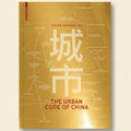 Book cover of 'The Urban Code of China' by Dieter Hassenpfuhl with Chinese characters and network diagram on gold background