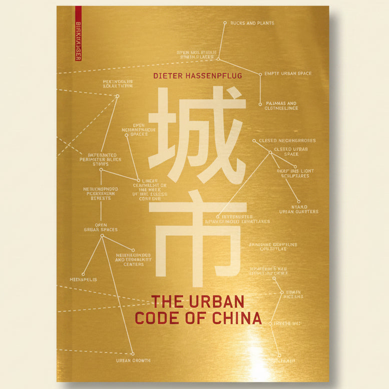 Book cover of 'The Urban Code of China' by Dieter Hassenpfuhl with Chinese characters and network diagram on gold background