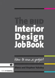 The BIID Interior Design Job Book: How to Run a Project by Diana Yakeley