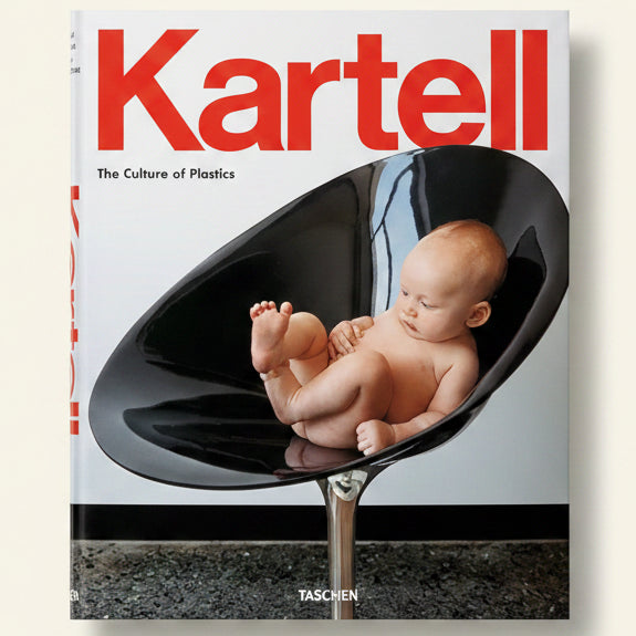 Book cover of 'Kartell: The Culture of Plastics' by Taschen with a baby on a black chair.