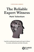 The Expert Reliable Witness by Caroline Tottenham