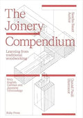 The Joinery Compendium: Learning from Traditional Woodworking by Sascha Bauer & Daniel Pauli