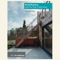 Book cover of 'Small Practice and the Sole Practitioner' by Marianne Davys with a modern building exterior on the cover.