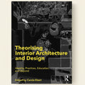 Book cover of 'Theorising Interior Architecture and Design' with text and abstract design.