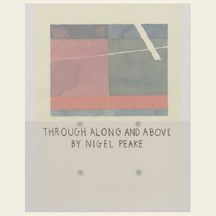 Book cover with abstract design and text 'Through Along and Above by Nigel Peake'