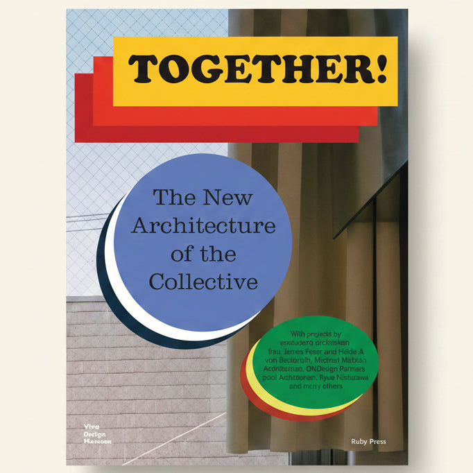 Book cover of 'Together! The New Architecture of the Collective' with architectural elements and colorful text.