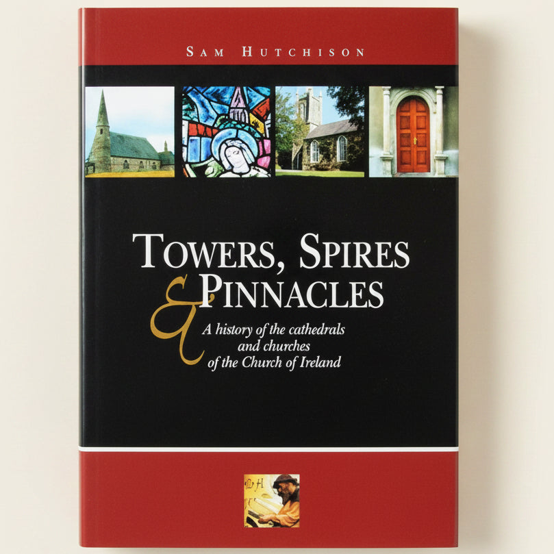 Book cover of 'Towers, Spires & Pinnacles' by Sam Hutchison with images of a cathedral, stained glass, and a church.
