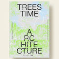 Book cover with text 'TREES TIME ARCHITECTURE' on a green and white abstract background