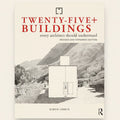 Book cover of 'Twenty-Five Buildings Every Architect Should Understand' with a mountainous landscape and architectural drawing.