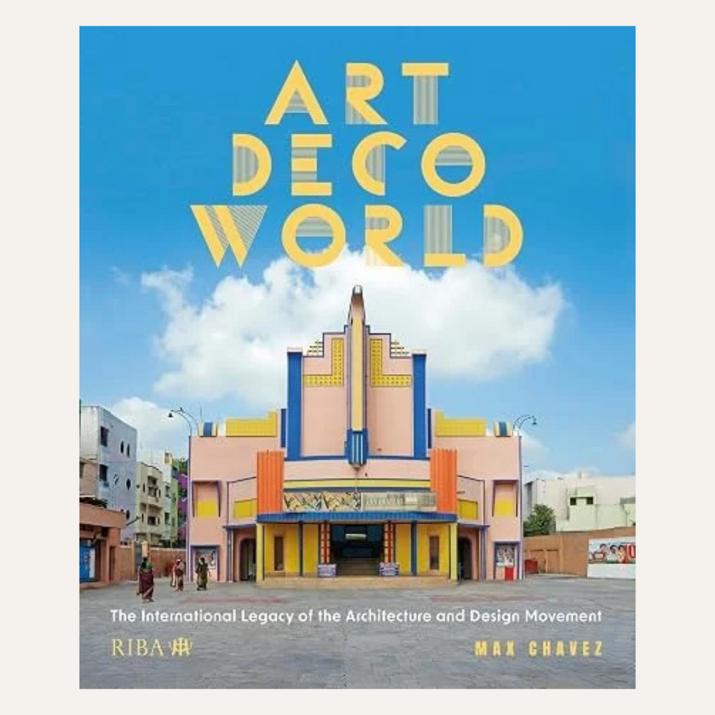 Book cover for 'Art Deco World' by Max Chavez, featuring a colorful Art Deco building under a bright blue sky with large yellow title text.
