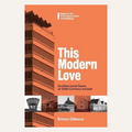 This Modern Love - Architectural Gems of 20th Century Ireland