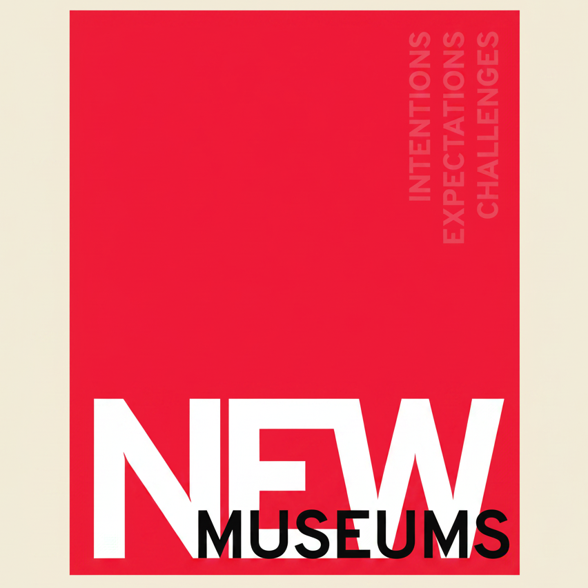 A minimalist graphic design featuring a bold red square with the text 'NEW MUSEUMS' in large white and black letters, surrounded by a light beige border. The words 'INTENTIONS EXPECTATIONS CHALLENGES' are printed vertically in light pink on the top right of the red square.